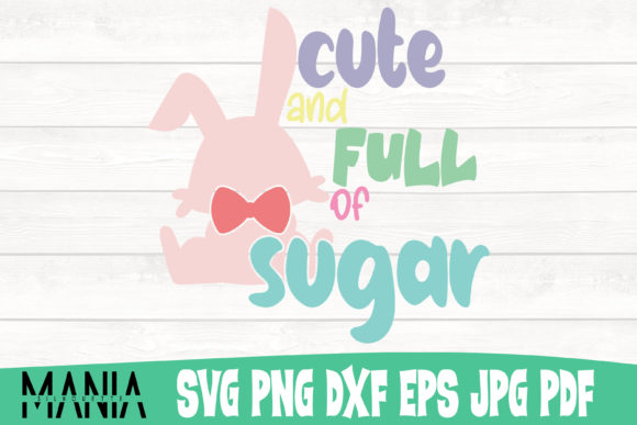 Cute and Full of Sugar Svg Cut File Graphics & Graphic Templates
