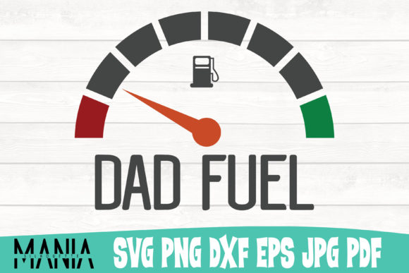 Dad Fuel Svg Cut File Design: Graphics for Handmade Products