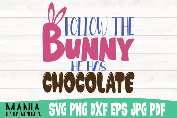 Follow the Bunny He Has Chocolate SVG Graphics Review