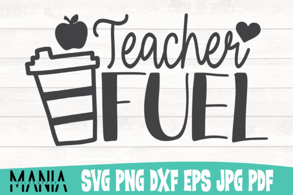 Teacher Fuel Svg Cut File Design: Graphics and Graphic Templates for Content Creators